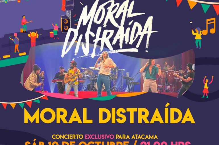 "Moral Distraída" será el plato fuerte de “Atacama Florece”