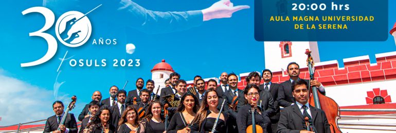 <strong>OSULS da inicio a su Temporada 2023 con concierto aniversario de la Universidad de La Serena</strong>
