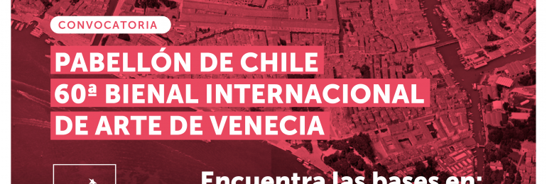 Ministerio de las Culturas abre convocatoria para seleccionar proyecto que representará a Chile en la 60ª Bienal de Venecia