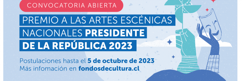 Ministerio de las Culturas abre postulaciones a la segunda edición de los Premios a las Artes Escénicas Nacionales Presidente de la República