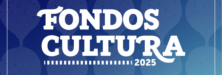Ministerio de las Culturas inicia proceso de postulaciones a Fondos Cultura 2025
